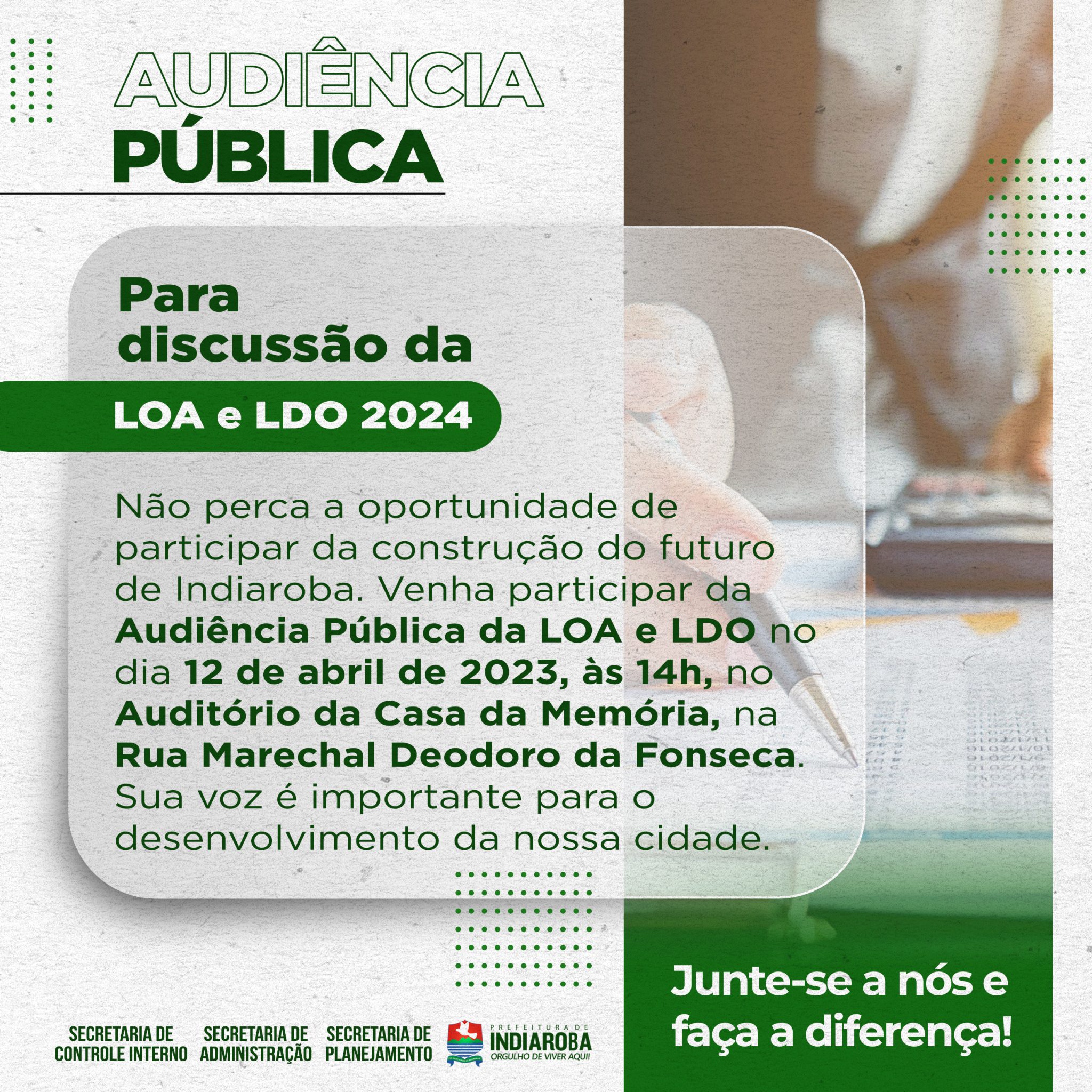 PARTICIPE DA AUDIÊNCIA PÚBLICA PARA DISCUSSÃO DOS PROJETOS DA LOA E LDO