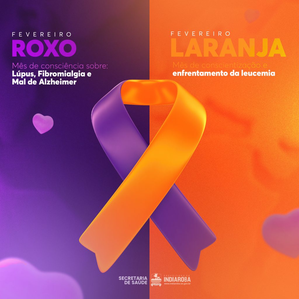 Mês Roxo Mês da Campanha do ´´Fevereiro Roxo e Laranja´´ – Prefeitura de Indiaroba